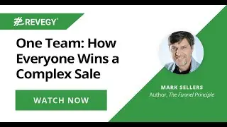 One Team: How Everyone Wins a Complex Sale with Mark Sellers