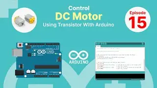 How To Use A DC Motor With Arduino Using Transistor | NPN Transistor