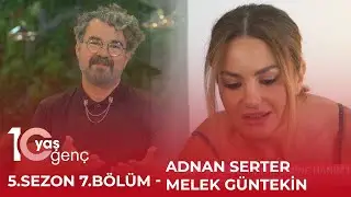 10 Yaş Genç 5.Sezon 7.Bölüm 12.Part - Adnan Serter & Melek Gültekin