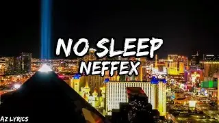 NEFFEX - No Sleep (Lyrics Video)