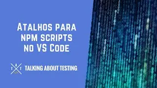 Atalhos para npm scripts no VS Code