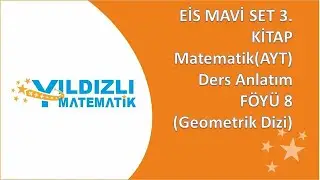 EİS MATEMATİK AYT MAVİ SET 3. KİTAP 8. FÖY (Geometrik Diziler)