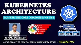 Understanding Kubernetes Architecture: A Deep Dive into Kubernetes Components |part-2