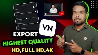 What are VN APP video export settings?What to do expert setting for YouTube video?