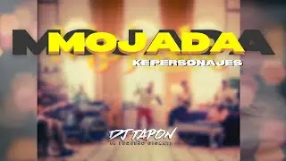 MOJADA ✘ DJ TAPON