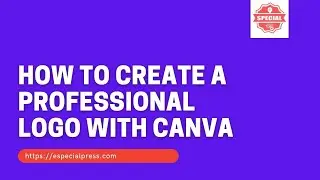 How To Create A Professional Logo With Canva