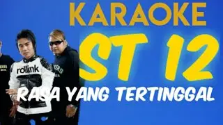 Rasa yang tertinggal-st12(karaoke+lirik)