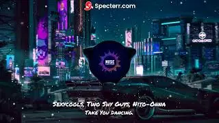 Sexycools, Two Shy Guys, Nito-Onna - Take You Dancing.