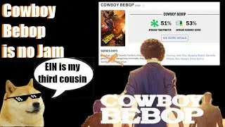 Cowboy BeBop Review (No Spoilers) I Want MY WOOLONGS BACK!