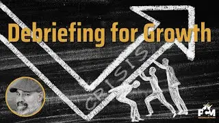 Debriefing for Growth: Behavior Analysis for Understanding and Preventing Future Crises