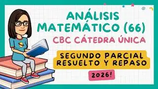 ✅ Análisis Matemático (66) CBC / Segundo Parcial Resuelto 2025 + repasamos de todo!
