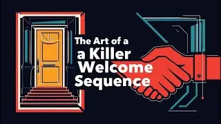 The Art of a Killer Welcome Sequence