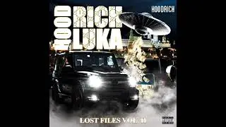 HOOD RICH LUKA - LOST FILES VOL.2 (FULL)