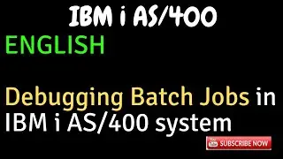 IBM i, AS400 Tutorial, iSeries, System i -Debugging batch jobs in IBM i AS/400_ENGLISH