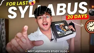 FULL NEET SYLLABUS FOR LAST 20 DAYS 😱 | #NEET ASPIRANTS STUDY VLOG