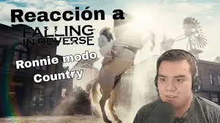 Reaccionado a ''All My Life'' de Falling In Reverse. RONNIE MODO COUNTRY!!