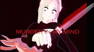 MMD OC MURDER IN MY MIND