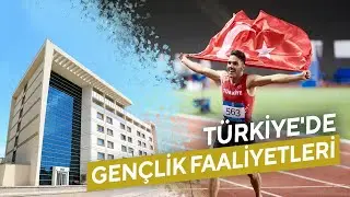 Türkiye'de Gençlik Faaliyetleri | Bunları Biliyor Muydunuz?