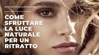 Come sfruttare la luce naturale per un ritratto
