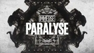 IMMERSE - Paralyse (OFFICIAL MUSIC VIDEO)