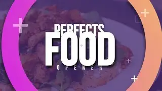 Top After Effects Projects: Perfect Food Opener + Free Font