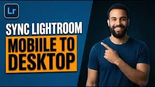 How To Sync Lightroom Mobile To Desktop (2026 Easy Guide)