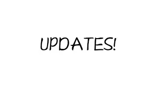 SOME LITTLE UPDATES ABOUT ME.