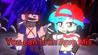 You can’t run Awe mix || Fnf x Gacha || Sonic.exe || Capcut