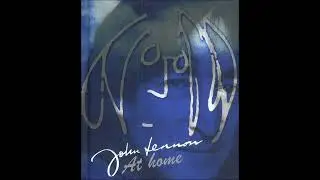 John Lennon - At Home (full album)