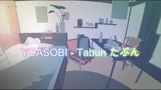 YOASOBI - Tabun たぶん Eng/Kan/Rom Dynamic Lyrics