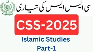 Islamic Studies Part-1 MCQs for CSS 2025 mpt examination | CSS 2025 | FPSC CSS test preparation