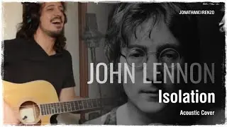 John Lennon - Isolation (Acoustic Cover)
