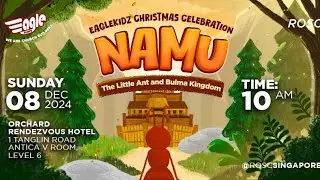 Namu The Little Ant and Bulma Kingdom (ROSC Singapore- Eagle Kidz Christmas Drama)
