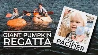 GIANT PUMPKIN REGATTA & GOODBYE PACIFIER || Devine Family Vlog