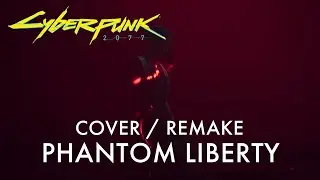 Cyberpunk 2077 - "Phantom Liberty" Instrumental REMAKE / COVER