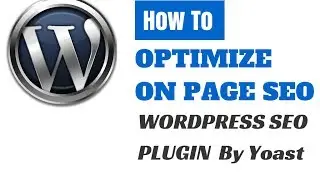 Wordpress SEO by Yoast [Tutorial] How to optimize on page SEO