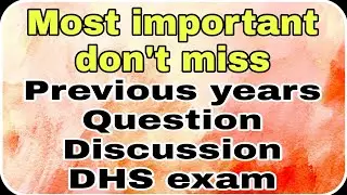 Important question for DHS// previous years question paper of DHS