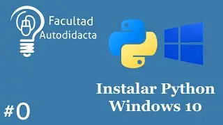 Instalar Python en Windows 10 y configurarlo con Visual Studio Code 🖥️🐍