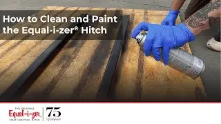 How to Clean and Paint the Equal-i-zer®  Hitch