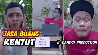 JASA BUANG KENTUT || TIKTOK BANDOT PRODUCTION