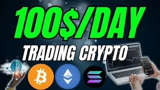 Make 100$ A Day Trading Crypto As A Beginner (+My Trading Strategy)