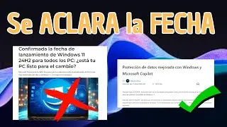 Microsoft NO revela la fecha de lanzamiento de Windows 11 24H2 / NOVEDADES