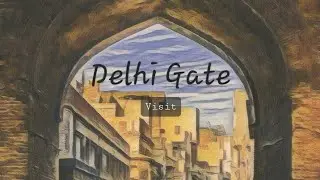 Visit to Delhi Gate | VLOG 2023 |