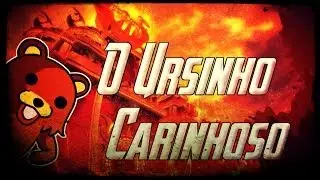 Firelands - O Ursinho Carinhoso.