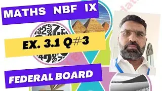 Maths FBISE Class ix NBF Ex 3.1 Q 3 || NBF Maths ix Ex 3.1 Q 3 || Q 3 Ex 3.1 Maths NBF IX FBISE ||
