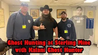 Ghost Hunting at Sterling Mine (NJ) with Kalani the Cowboy Ghost Hunter