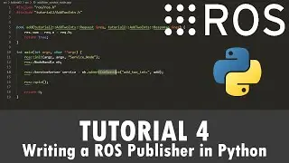 ROS Tutorial 4: Writing a ROS Publisher (Python)