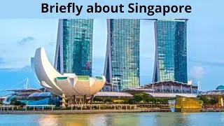 Briefly about Singapore, the city of the future -  Singapore