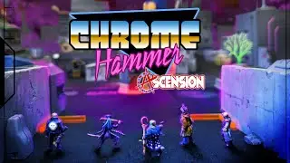 Chrome Hammer: Ascension