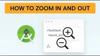 How to Zoom In and Out in Android Studio 2025 (Editor & UI Scaling)